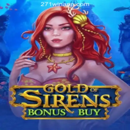 Explore the Thrilling World of GoldofSirensBonusBuy at 271win.com