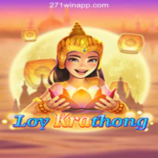 Exploring the Enchanting Game of LoyKrathong and its Connection with 271win.com Official Slots Brasil #1