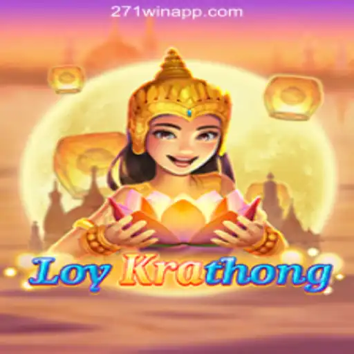 Exploring the Enchanting Game of LoyKrathong and its Connection with 271win.com Official Slots Brasil #1