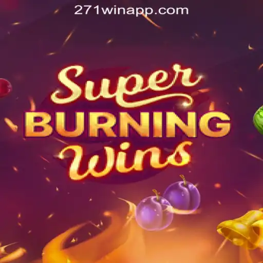 Exploring the Exciting World of SuperBurningWins on 271win.com Oficial Slots Brasil #1